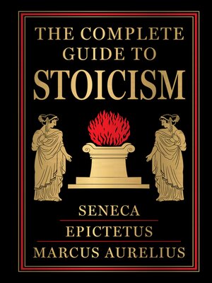 cover image of The Complete Guide to Stoicism (Deluxe Hardbound Edition)